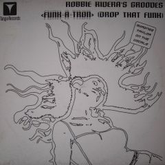 Robbie Rivera Grooves - Robbie Rivera Grooves - Funk-A-Tron (Drop That Funk) - Tanga Records