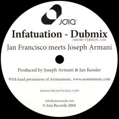 Jan Francisco Meets Joseph Armani - Jan Francisco Meets Joseph Armani - Infatuation (Dub Mix) - Joia