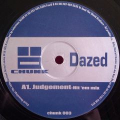 Dazed - Dazed - The Judgement - Chunk