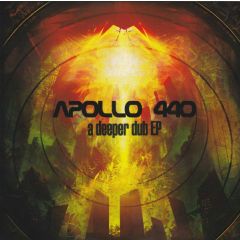 Apollo 440 - Apollo 440 - A Deeper Dub EP - Stealth Sonic Recordings