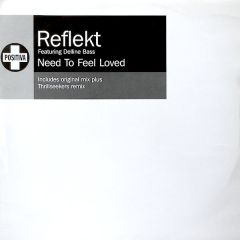Reflekt Feat. Delline Bass - Reflekt Feat. Delline Bass - Need To Feel Loved - Positiva