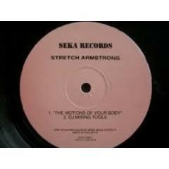 Stretch Armstrong - Stretch Armstrong - The Motions Of Your Body - Seka