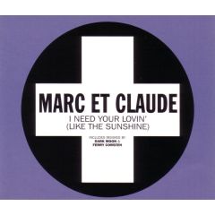 Marc Et Claude - Marc Et Claude - I Need Your Lovin' (Like The Sunshine) - Positiva