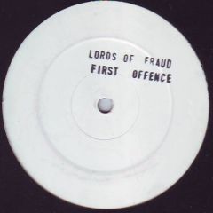 Lords Of Fraud - Lords Of Fraud - First Offence - White