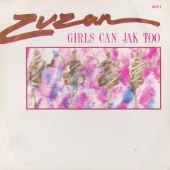 Zuzan - Zuzan - Girls Can Jak Too - Supreme