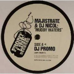 Majistrate & DJ Nicol - Majistrate & DJ Nicol - Muddy Waters / Da Bomb - Frontline Records