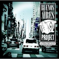 Buenos Aires Project - Buenos Aires Project - Electronica Tango Chillout - Revive The Soul