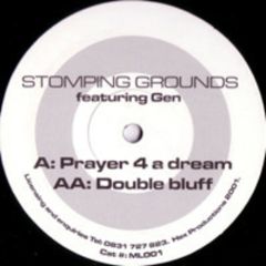 Stomping Grounds Featuring Gen - Prayer 4 A Dream / Double Bluff - White