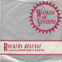Rockers Revenge featuring Donnie Calvin - Rockers Revenge featuring Donnie Calvin - Walking On Sunshine - London Records