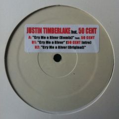 Justin Timberlake Feat. 50 Cent - Justin Timberlake Feat. 50 Cent - Cry Me A River - 	Jive