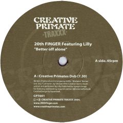 20th Finger Feat Lilly - 20th Finger Feat Lilly - Better Off Alone - Creative Primate Traxxx