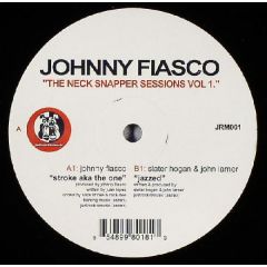 Johnny Fiasco - Johnny Fiasco - The Neck Snapper Sessions Vol.1 - Just Rockin Music