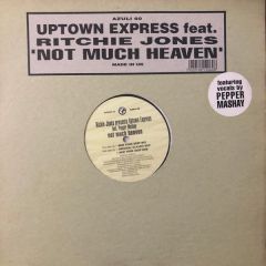 Richie Jones Presents Uptown Express Feat. Pepper Mashay - Richie Jones Presents Uptown Express Feat. Pepper Mashay - Not Much Heaven - Azuli Records