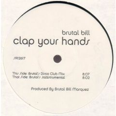 Brutal Bill - Brutal Bill - Clap Your Hands - Strictly Rhythm