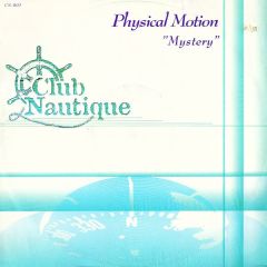Physical Motion - Physical Motion - Mystery - Club Nautique