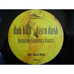 Dub Kult Ft Francesca Sciacca - Dub Kult Ft Francesca Sciacca - Disco Dusk - Reverberations