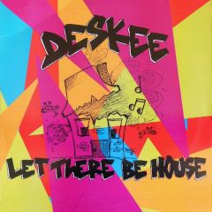 Deskee - Deskee - Let There Be House - RCA