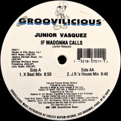 Junior Vasquez - Junior Vasquez - If Madonna Calls - Groovilicious