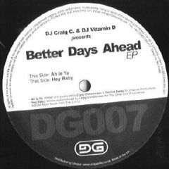DJ Craig & DJ Vitamin D - DJ Craig & DJ Vitamin D - Better Days Ahead EP - Definite Grooves
