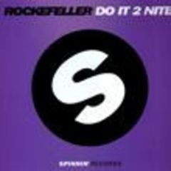 Rockefeller - Rockefeller - Do It 2Nite - Spinnin