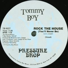Pressure Drop - Pressure Drop - Rock The House - Tommy Boy