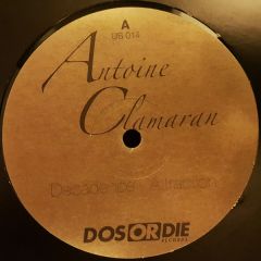 Antoine Clamaran - Antoine Clamaran - Decadence / Attraction - Unlimited Sounds