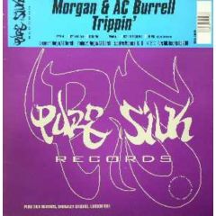 Morgan & Ac Burrell - Morgan & Ac Burrell - Trippin - Pure Silk 