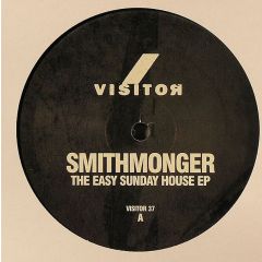 Smithmonger - Smithmonger - The Easy Sunday House EP - Visitor 
