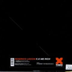 Federico Locchi - Federico Locchi - F**K Me Rich - Tenax Recordings