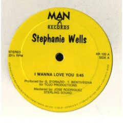 Stephanie Wells - Stephanie Wells - I Wanna Love You - Man Recordings
