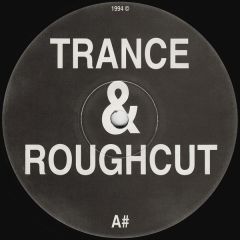 Trance & Roughcut - Trance & Roughcut - Volume One - Tr02