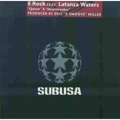 E Rock Ft Latanza Waters - Quiver - Subusa