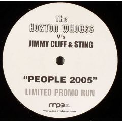 Hoxton Whores V's Jimmy Cliff & Sting - Hoxton Whores V's Jimmy Cliff & Sting - People 2005 - Not On Label