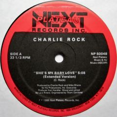 Charlie Rock - Charlie Rock - She's My Baby - Next Plateau