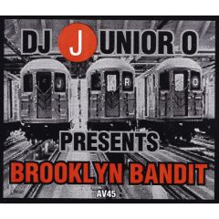 DJ Junior O - DJ Junior O - Brooklyn Bandit - 	AV8 Records
