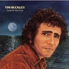 Tim Buckley - Tim Buckley - Look At The Fool - Discreet