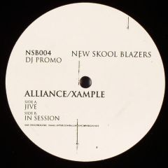Alliance / Xample - Alliance / Xample - Jive / In Session - New Skool Blazers