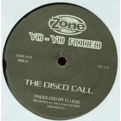 Yo Yo Rodeo - Yo Yo Rodeo - The Disco Call - Zone