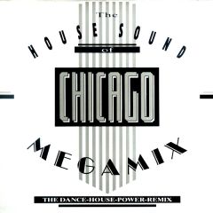 House Sound Of Chicago - House Sound Of Chicago - Megamix - DJ International