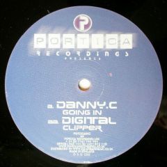 Danny C / Digital - Danny C / Digital - Going In / Clipper - Portica