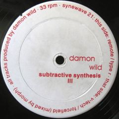 Damon Wild - Damon Wild - Subtractive Synthesis III - Synewave 