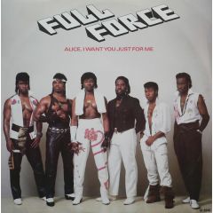 Full Force - Full Force - Alice I Want You Just For Me - CBS