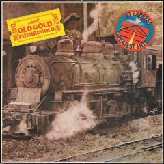 B.T. Express - B.T. Express - Greatest Hits (Old Gold,Future Gold) - Excaliber Records Ltd.