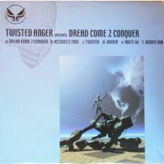 Twisted Anger - Twisted Anger - Dread Come To Conquer - Dread