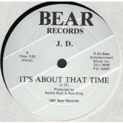 J.D. Braithwaite - J.D. Braithwaite - It's About That Time - 	Bear Records