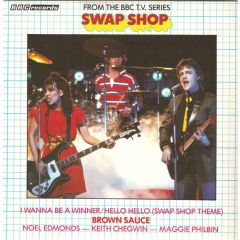 Brown Sauce - Brown Sauce - I Wanna Be A Winner / Hello Hello (Swap Shop Theme) - Bbc Records