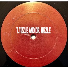 T. Tizzle & Dr. Mizzle - T. Tizzle & Dr. Mizzle - Drop It Cuz It's Hot - White