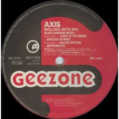 Axis - Axis - Rolling With Rai (Remixes) - Geezone
