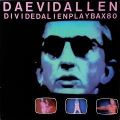 Daevid Allen - Daevid Allen - Divided Alien Playbax 80 - Charly Records