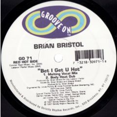 Brian Bristol - Brian Bristol - Bet I Get U Hot - Groove On
